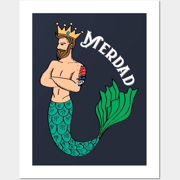 Merdad Father Of Mermaid Cool Gift For Any Dad Of Mermaids Fan Wall Art by klimentina